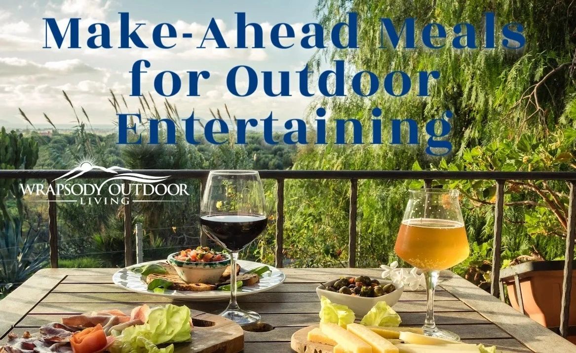 Five MakeAhead Meals for Outdoor Entertaining
